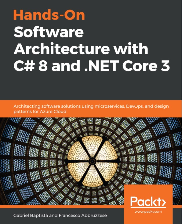 Hands-On Software Architecture with C# 8 and .NET Core 3