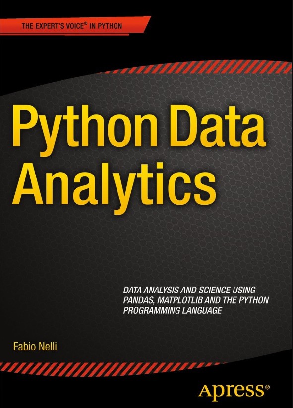 Python Data Analytics: Data Analysis and Science Using Pandas, matplotlib, and the Python Programming Language