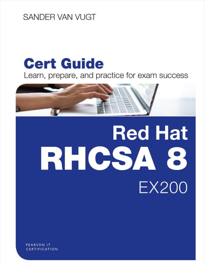 Red Hat RHCSA 8 Cert Guide: EX200