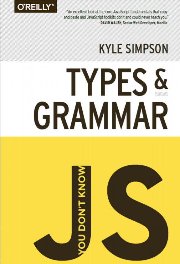 You Don't Know JS: Types& Grammar