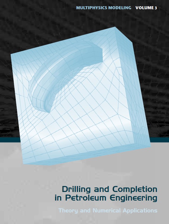 Drilling and Completion in Petroleum Engineering: Theory and Numerical Applications