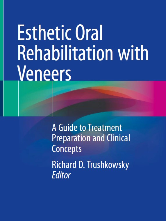 Esthetic Oral Rehabilitation with Veneers: A Guide to Treatment Preparation and Clinical Concepts