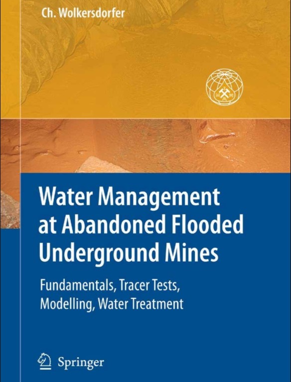 Water Management at Abandoned Flooded Underground Mines: Fundamentals, Tracer Tests, Modelling, Water Treatment