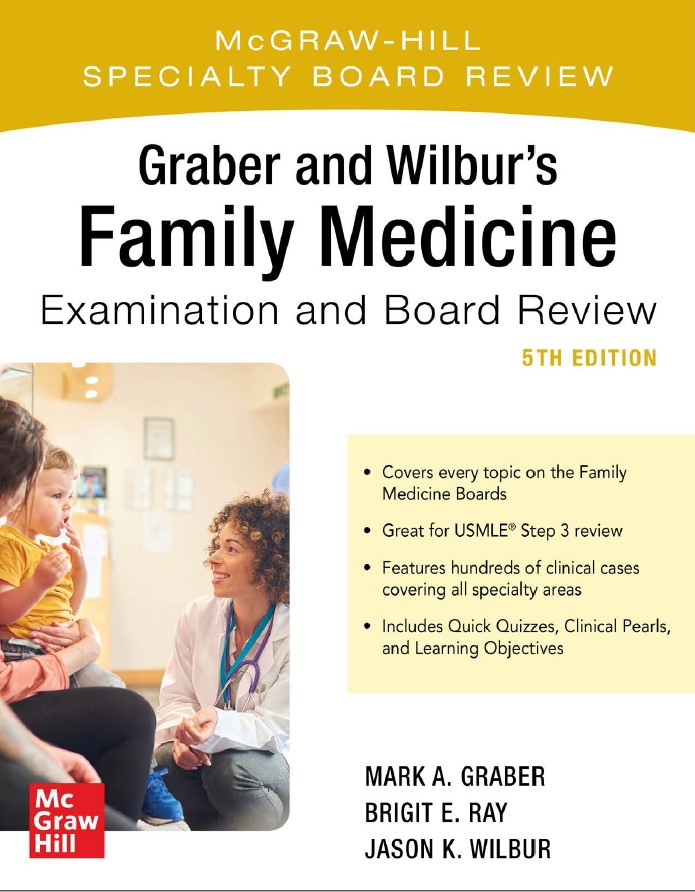Graber and Wilbur's Family Medicine Examination and Board Review