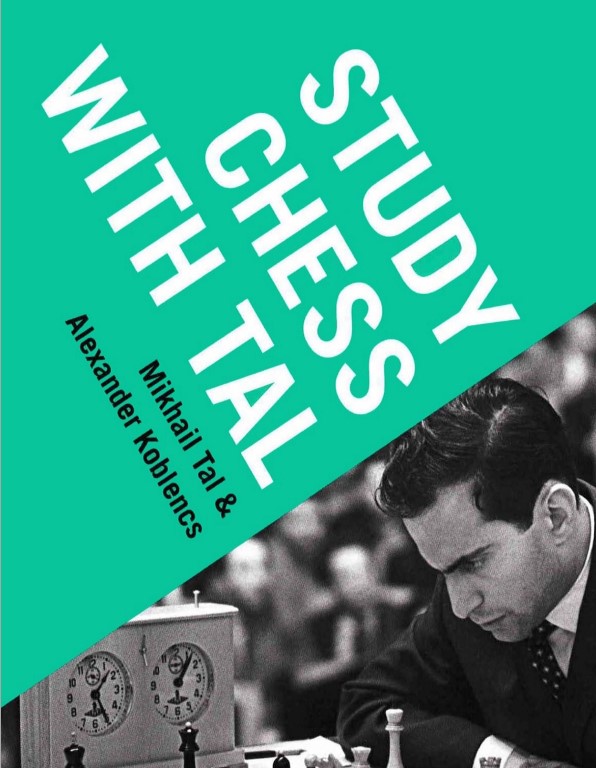 Study Chess with Tal: chess tactics from the grandmaster