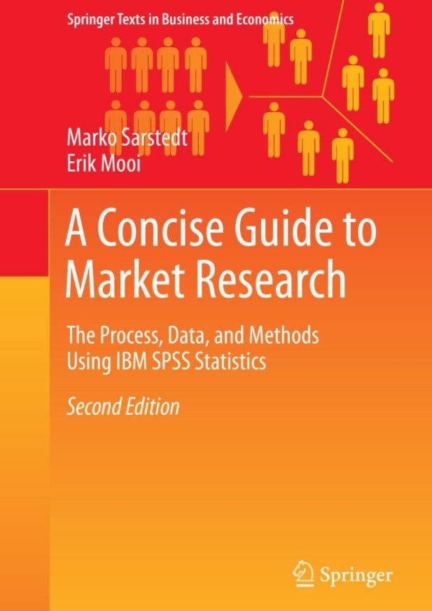 A Concise Guide to Market Research: The Process, Data, and Methods Using IBM SPSS Statistics