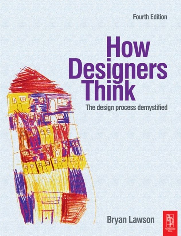 How Designers Think:  The Design Process Demystified