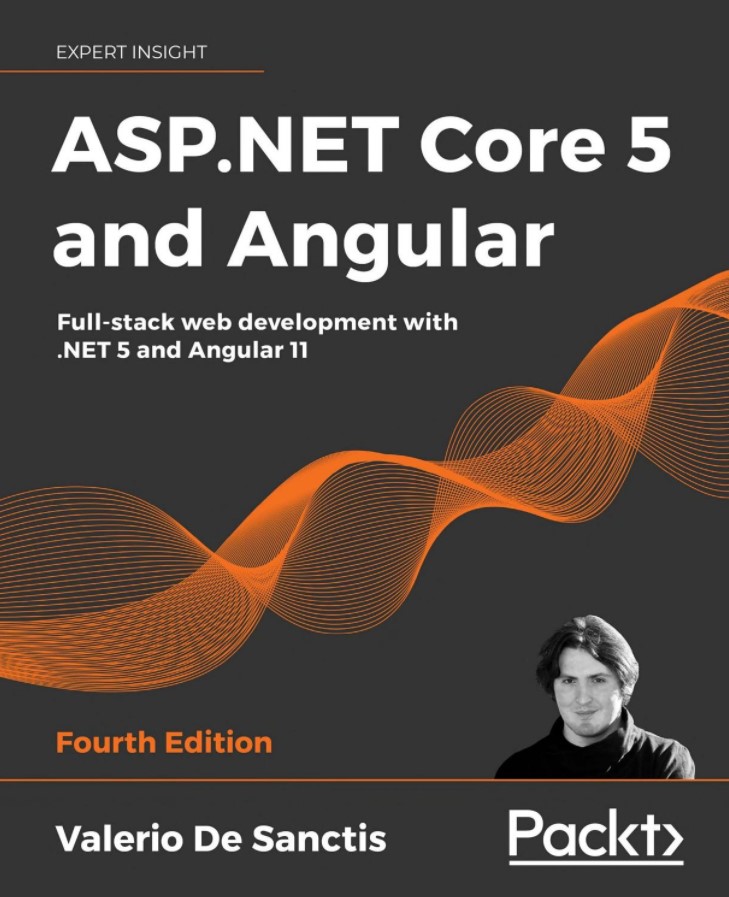 ASP.NET Core 5 and Angular: Full-stack web development with .NET 5 and Angular 11