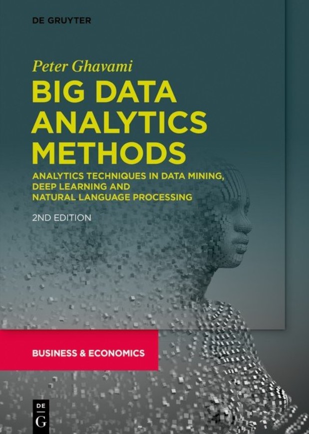 Big Data Analytics Methods: Analytics Techniques in Data Mining, Deep Learning and Natural Language Processing