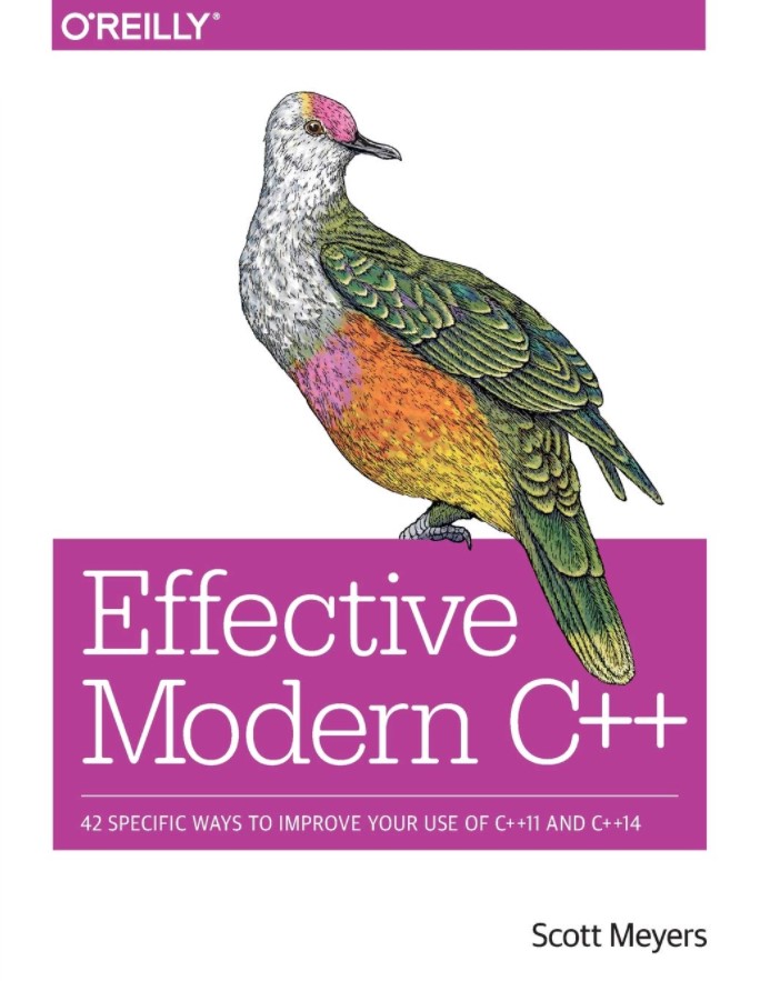 Effective Modern C++: 42 Specific Ways to Improve Your Use of C++11 and C++14