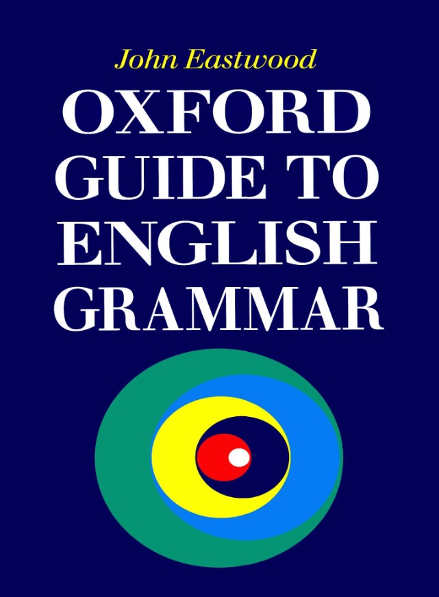 Oxford guide to English grammar