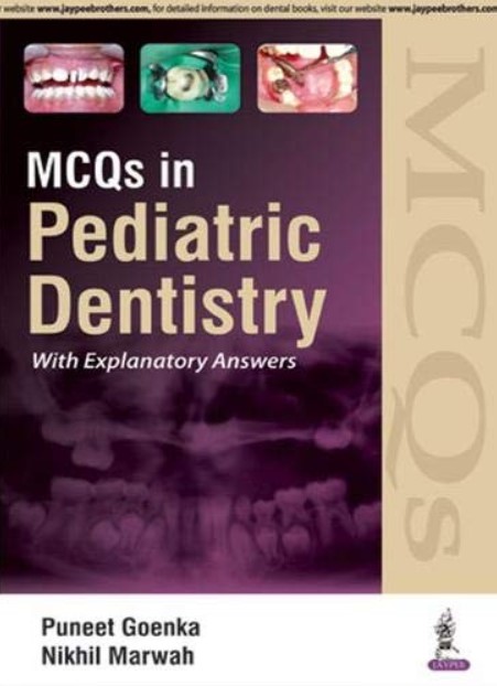 Mcqs In Pediatric Dentistry With Explanatory Answers