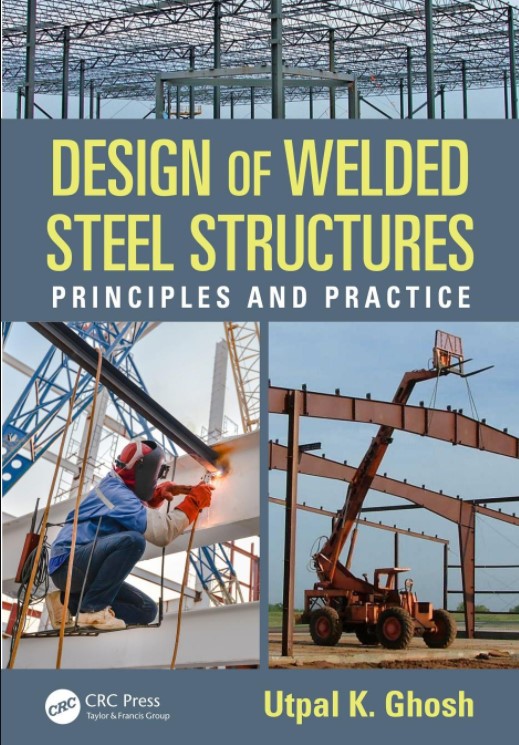 Design of Welded Steel Structures: Principles and Practice