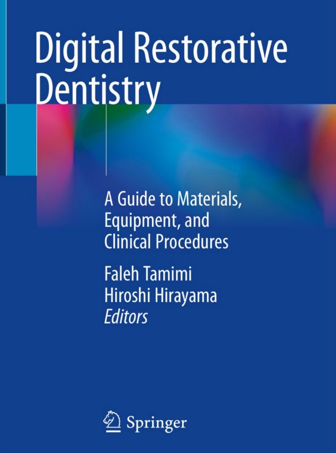 Digital Restorative Dentistry: A Guide to Materials, Equipment, and Clinical Procedures