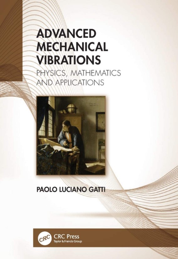 Advanced Mechanical Vibrations: Physics, Mathematics and Applications