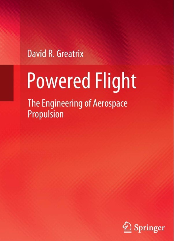 Powered Flight: The Engineering of Aerospace Propulsion