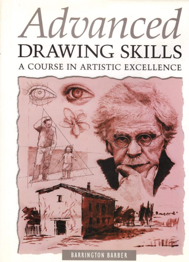 Advanced Drawing Skills: A Course In Artistic Excellence