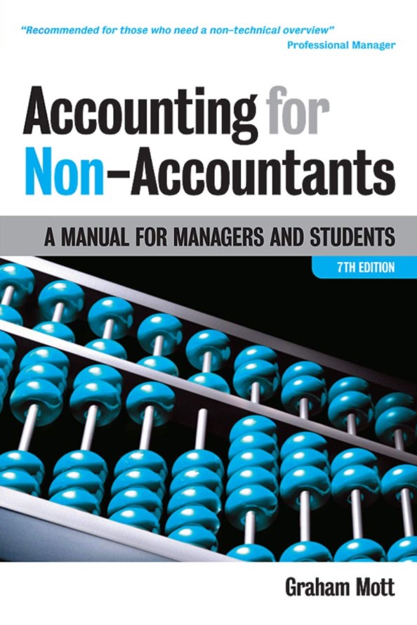 Accounting for Non-Accountants: A Manual for Managers and Students