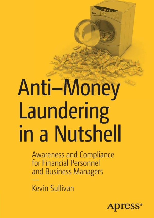 Anti-Money Laundering in a Nutshell: Awareness and Compliance for Financial Personnel and Business Managers