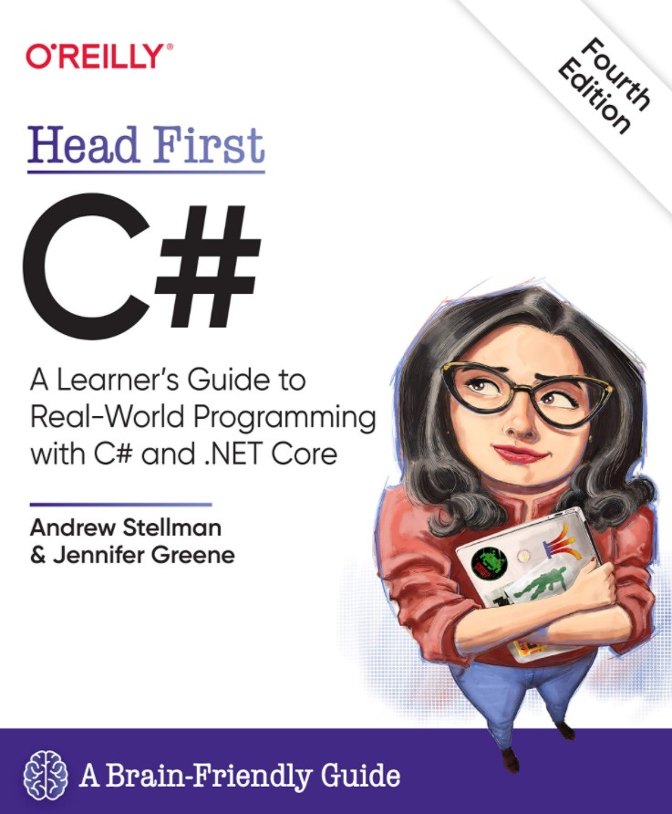 Head First C# : A Learner's Guide to Real-World Programming with C# and .Net Core