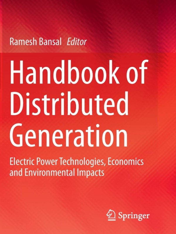 Handbook of Distributed Generation: Electric Power Technologies, Economics and Environmental Impacts