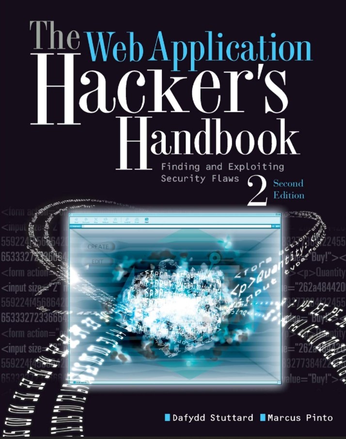 The Web Application Hacker′s Handbook: Finding and Exploiting Security Flaws