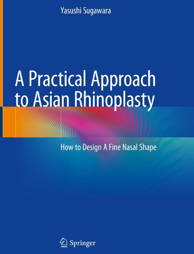 A Practical Approach to Asian Rhinoplasty: How to Design A Fine Nasal Shape