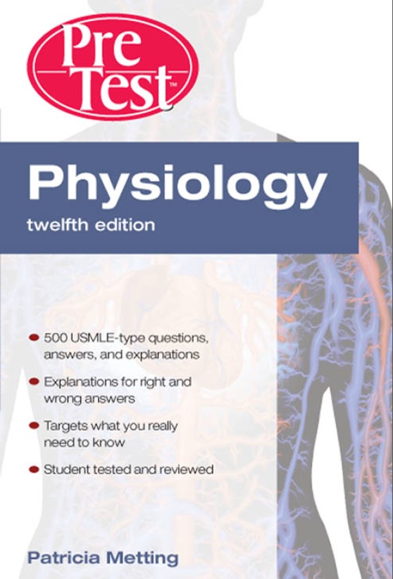 Physiology PreTest™ Self-Assessment and Review