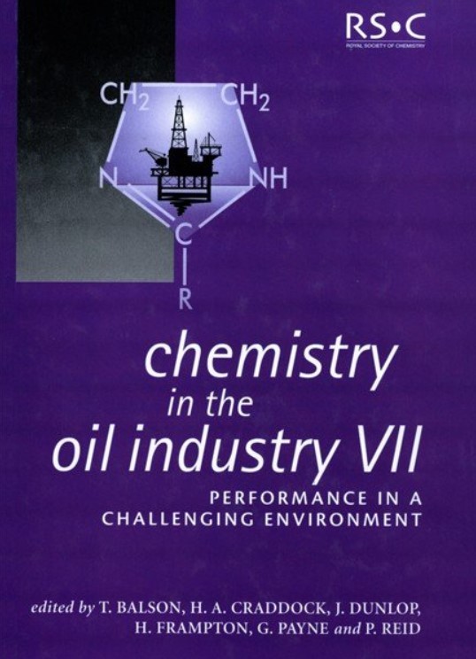 Chemistry in the Oil Industry VII: Performance in a Challenging Environment