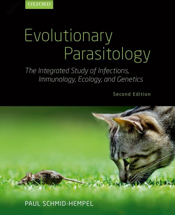 Evolutionary Parasitology: The Integrated Study of Infections, Immunology, Ecology, and Genetics