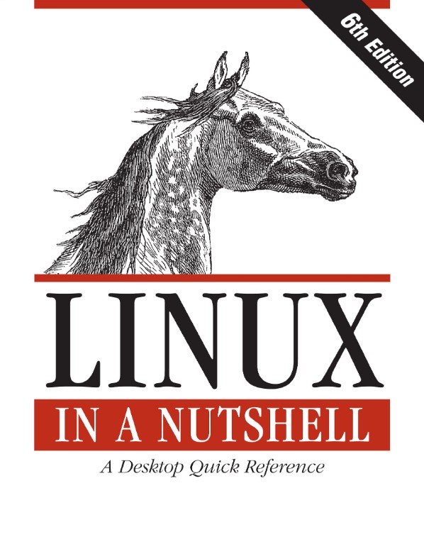Linux in a Nutshell 6e: A Desktop Quick Reference