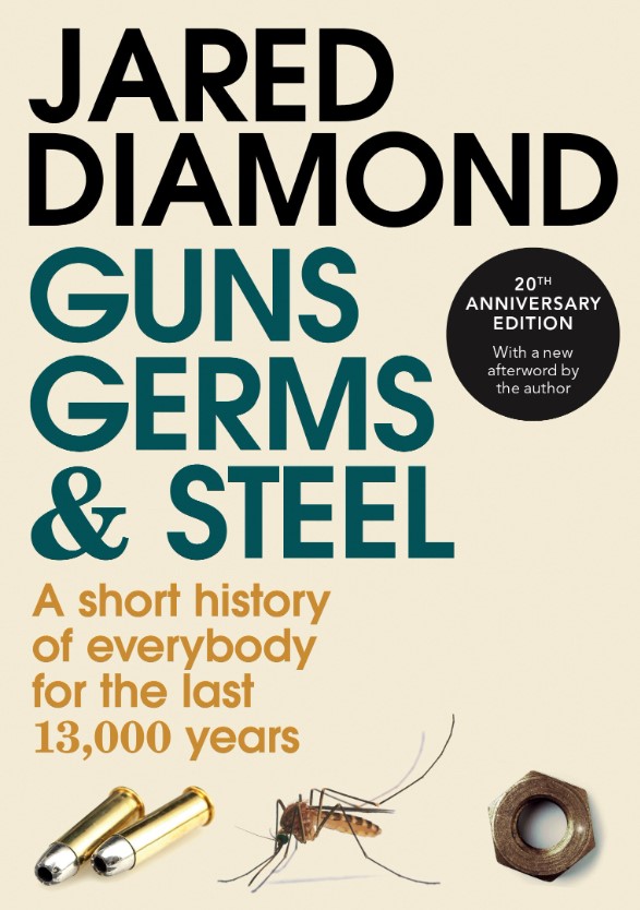 Guns, Germs and Steel: A short history of everybody for the last 13,000 years