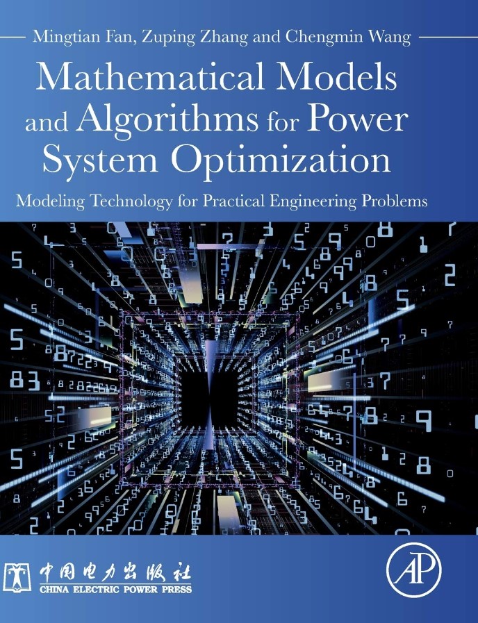 Mathematical Models and Algorithms for Power System Optimization: Modeling technology for practical engineering problems